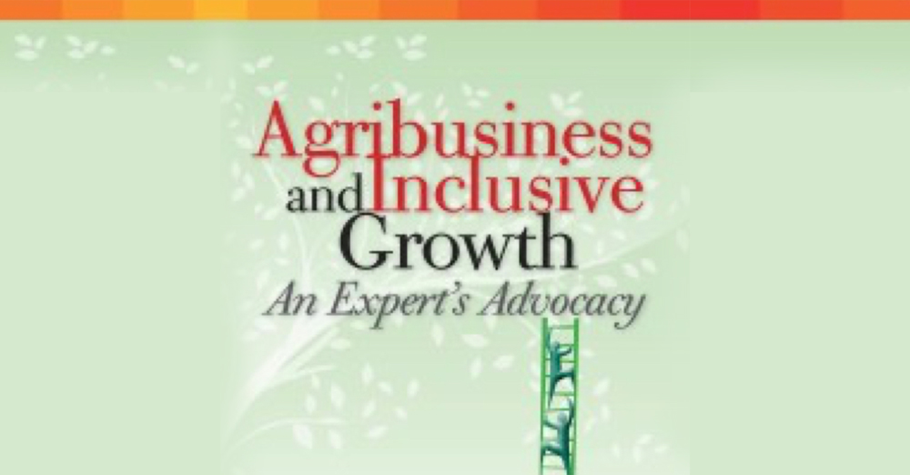 From the CRC Bookshelf: Agribusiness and Inclusive Growth: An Expert’s Advocacy