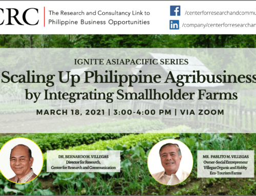 VIDEO — CRC hosts conversation on “Scaling Up the Philippine Agribusiness by Integrating Smallholder Farms” under its IGNITE AsiaPacific Discussion Series