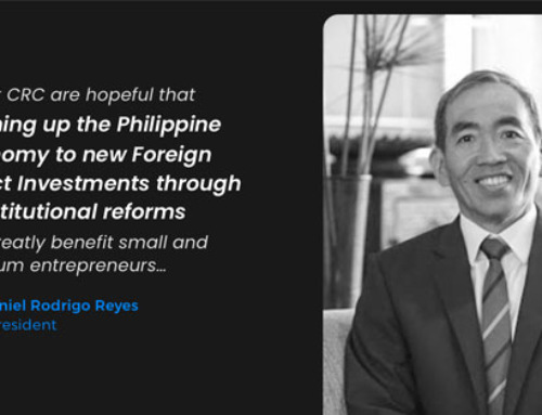 Policy Balance Would Help Philippine Small and Medium Enterprises Benefit from New Investments Arising from Constitutional Reforms — CRC President Daniel Rodrigo Reyes